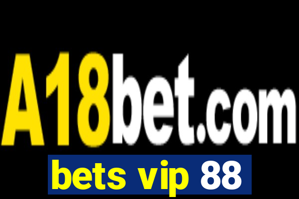 bets vip 88